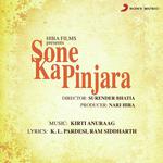 Sone Ka Pinjara - Kirti Anuraag Song Download
